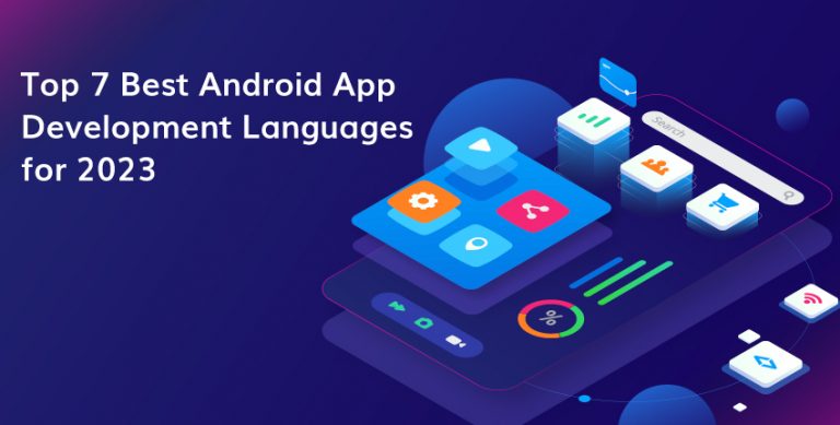 Top 7 Best Android App Development Languages for 2023 | 10bits